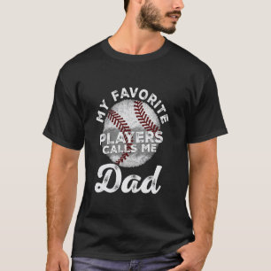 T-shirt Mes Joueurs De Baseball Préférés M'appellent Papa