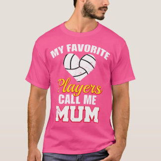 T-shirt Mes Joueurs préférés M'Appelent Maman Funny Volley