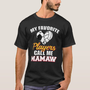 T-shirt Mes Joueurs préférés m'appellent Mamaw Soccer Voll