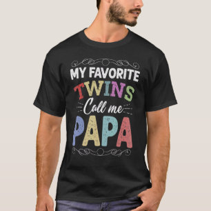 T-shirt Mes Jumeaux Favoris M'Appelent Papa Grand-Père Des