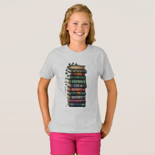 T-shirt "Mes meilleurs amis vivent dans des livres - Love