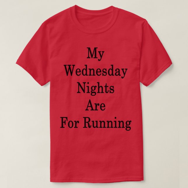 T-shirt Mes Mercredi Soirs Sont Pour La Course (Design devant)