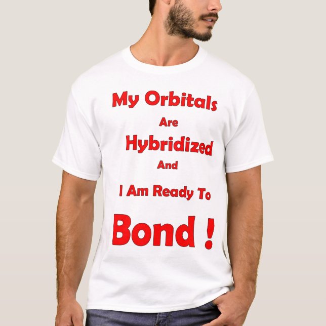 T-shirt Mes orbitales sont hybridées et je suis prêt à (Devant)