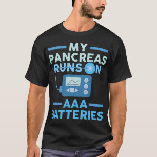 T-shirt Mes Pancréas Fonctionne Sur Les Batteries AAA Type
