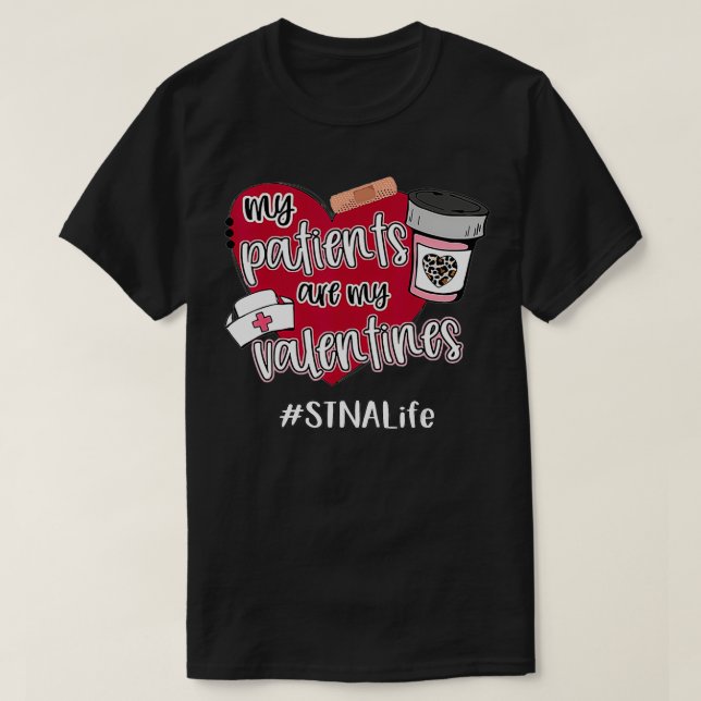 T-shirt Mes patients sont mes Saint-Valentin STNA Life Nur (Design devant)
