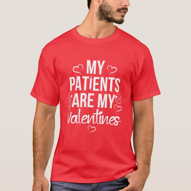 T-shirt Mes Patients Sont Mes Valentines J'Aime La Vie Inf (Devant)