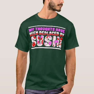 T-shirt Mes Pensées Ont Été Remplacées Par Le Sushi
