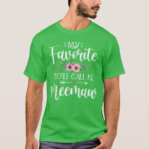 T-shirt Mes personnes préférées m'appellent Meemaw Fleurs