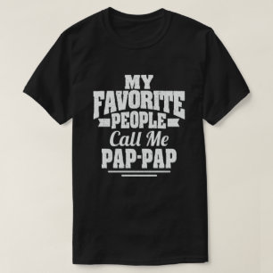 T-shirt Mes personnes préférées m'appellent Pap-Pap Drôle 