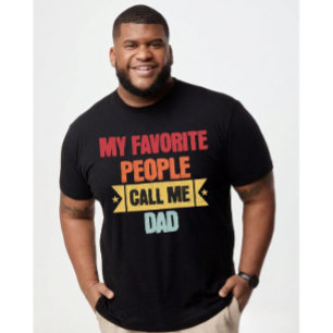 T-shirt Mes personnes préférées m'appellent Papa pour la f