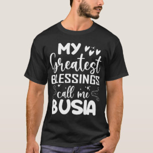 T-shirt Mes Plus Grandes Bénédictions Appelez-Moi Busia Gr