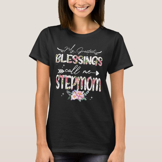 T-shirt Mes plus grandes bénédictions Appelez-Moi Stepmama (Devant)