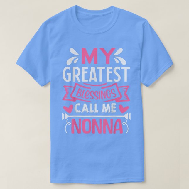 T-shirt Mes Plus Grandes Bénédictions M'Appelent Nonna Gra (Design devant)