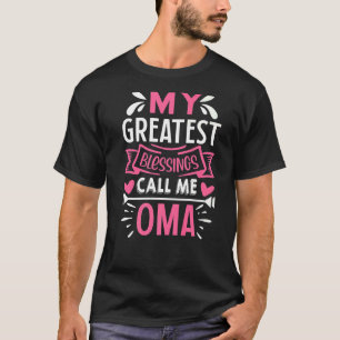 T-shirt Mes plus grandes bénédictions m'appellent Oma