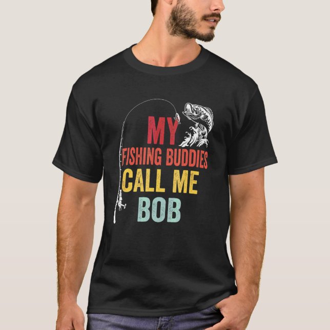 T-shirt Mes potes de pêche m'appellent Bob Fishe (Devant)