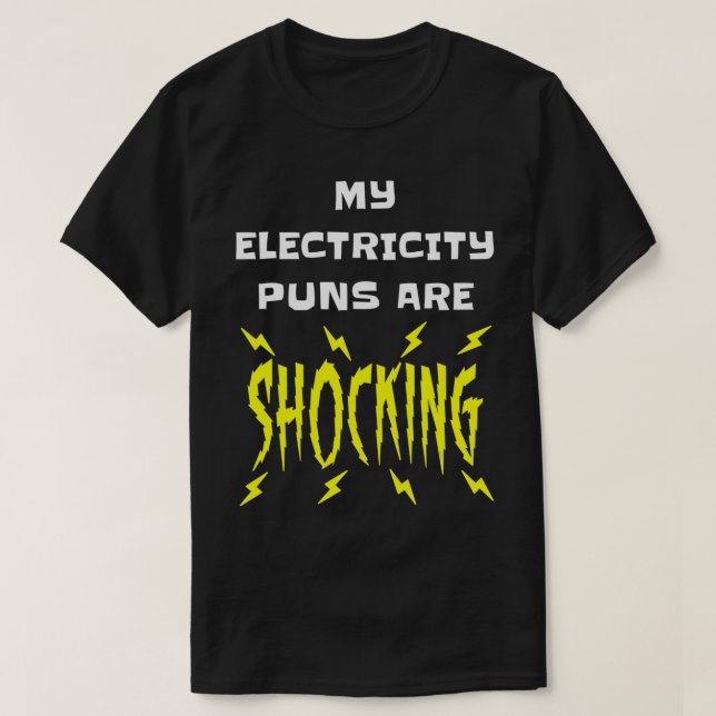 T-shirt Mes Puns Électricité Choquent Physique Electrici (Design devant)