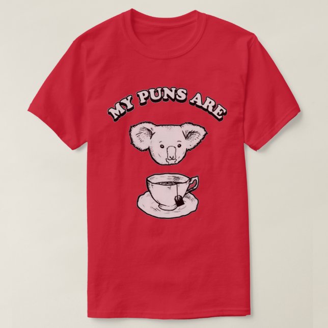 T-shirt mes puns sont koala tea 9 (Design devant)