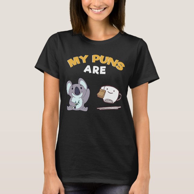 T-shirt Mes Puns Sont Koala Tea Pun (Devant)
