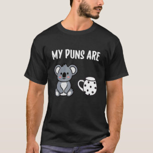 T-shirt Mes Puns Sont Koala Tea Pun Koala Oear Animal