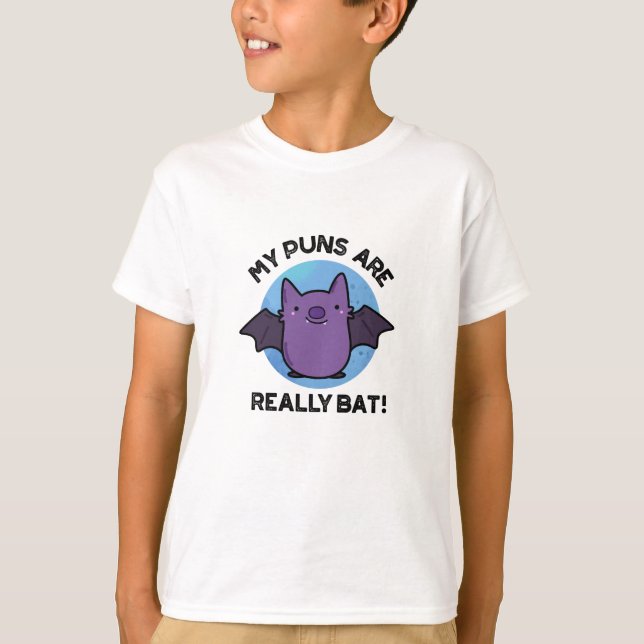 T-shirt Mes Puns Sont Vraiment Bat Drôle Animal Pun (Devant)