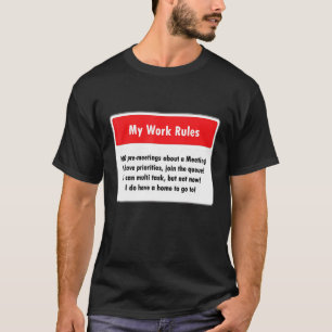 T-shirt Mes règles de travail Non Réunions J'ai une maison