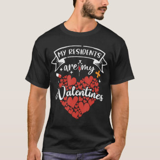T-shirt Mes Résidents Sont Mes Valentines Day - Infirmière