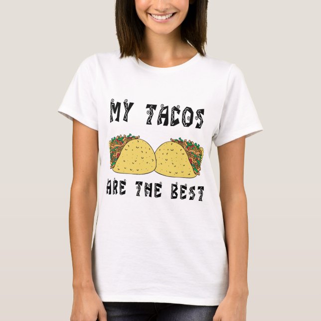 T-shirt Mes tacos sont le meilleur (Devant)