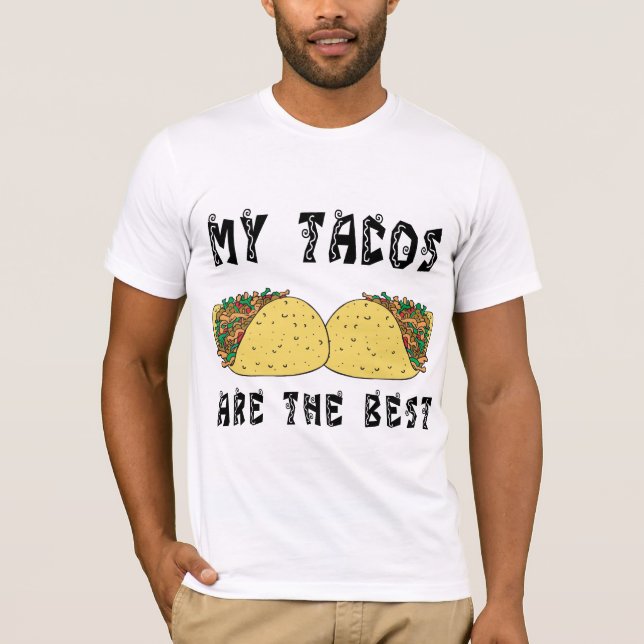 T-shirt Mes tacos sont le meilleur (Devant)