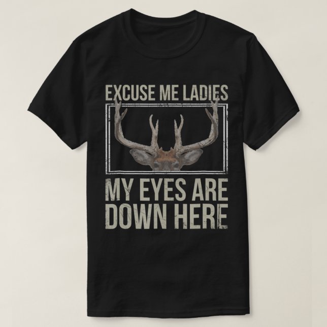 T-shirt Mes Yeux Sont En Bas Ici Drôle Buck Rack T (Design devant)