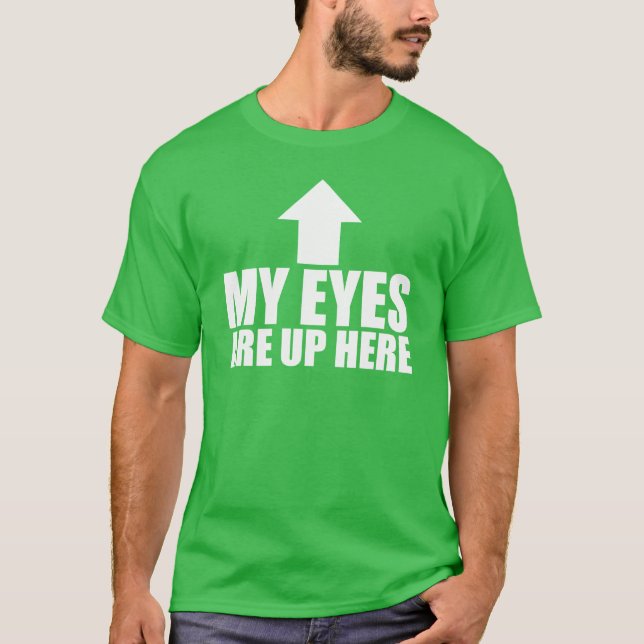 T-shirt Mes yeux sont ici (Devant)