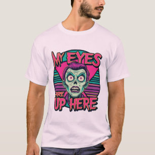 T-shirt Mes Yeux Sont Ici 80s