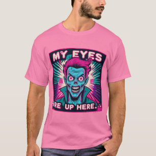 T-shirt Mes Yeux Sont Ici 80s