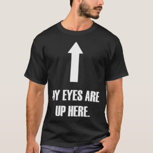 T-shirt Mes Yeux Sont Là.