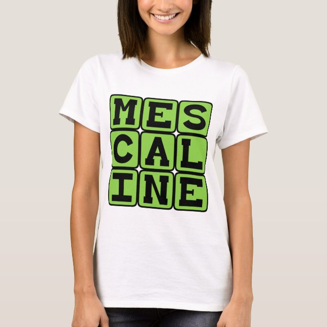 T-shirt Mescaline, Drogue Hallucinogène (Devant)