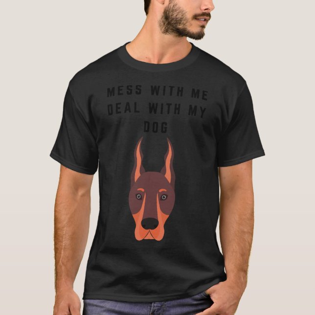 T-shirt Mess With Me Traite Avec Mon Chien (Devant)