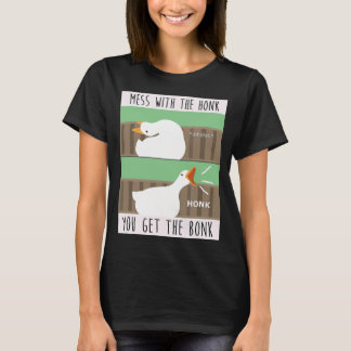 T-shirt Mess With The Honk Vous Obtenez Le Bonk