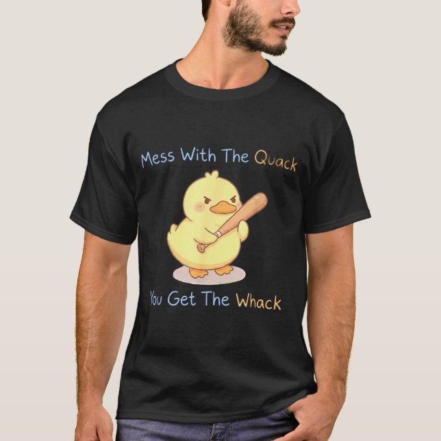T-shirt Mess With The Quack You Get The Whack Funny Duck M (Devant)