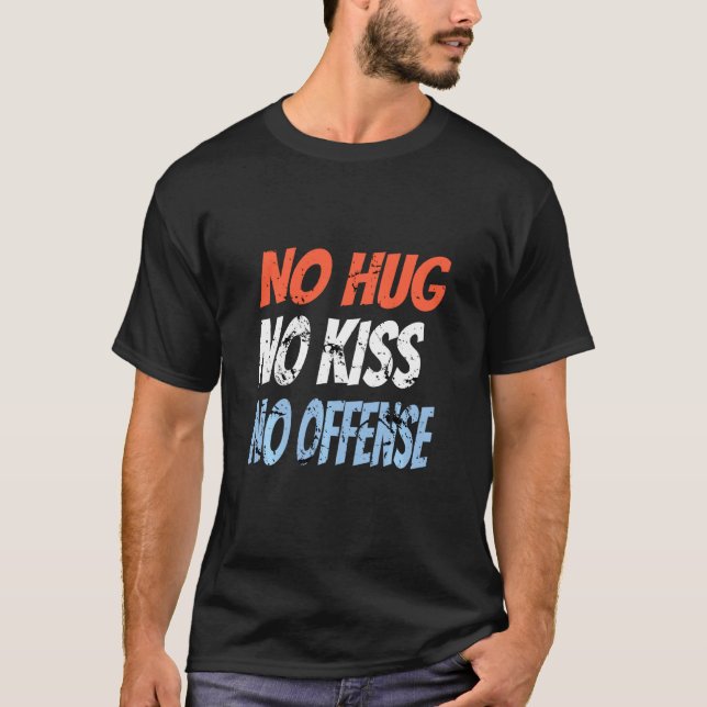 T-shirt Message De Distances Sociales Pas De Bras Pas De B (Devant)