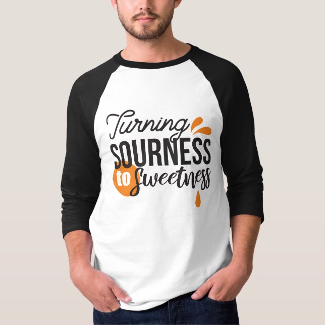T-shirt Message de vie positif - Transformer l'acide en su (Devant)