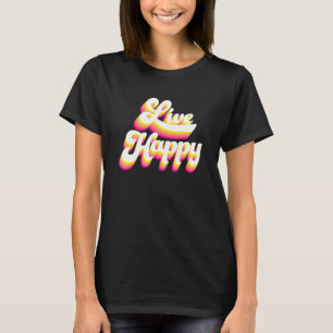 T-shirt Message Motivant Citation Positive Vivre Heureux M