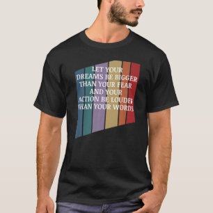 T-shirt Message Positif Laissez Vos Rêves Être Plus Gros Q