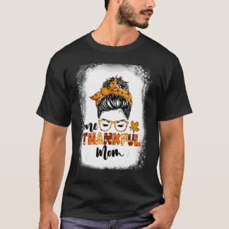 T-shirt Messy Bun Automne Thanksgiving One Thankful Mo
