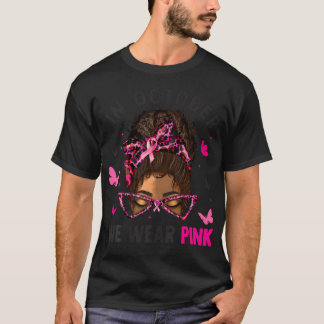 T-shirt Messy Bun En Octobre Nous Portons Rose Messy Bun N