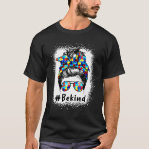 T-shirt Messy Bun Girl Be Kind Puzzle Maman Femmes Autisme