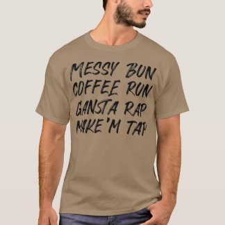 T-shirt Messy Bun Jiu Jitsu Coffee Run Faites-leur Tap BJJ