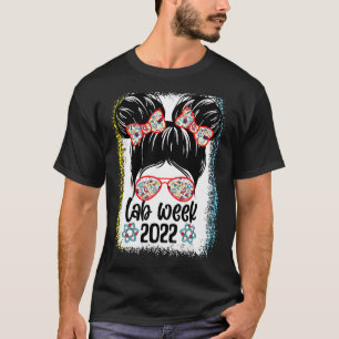 T-shirt Messy Bun Lab Week 2022 Médicale Laboratory Scienc