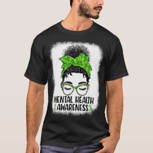 T-shirt Messy Bun Mental Health Matters Mental Health Awar