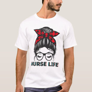 T-shirt Messy Bun Nurse Life Facemask Obtenir des choses f