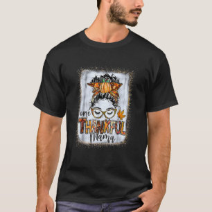 T-shirt Messy Bun One Thankful Mama Automne Thanksgivi