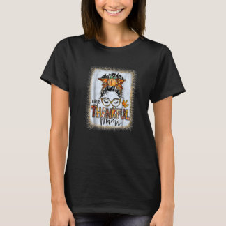 T-shirt Messy Bun One Thankful Mama Automne Thanksgivi